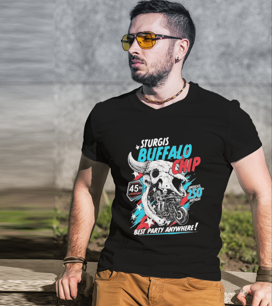 Sturgis Buffalo Chip 45th Anniversary Best Party Anywhere America's 250th Birthday T-Shirt