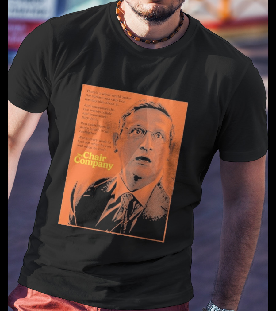 The Chair Company Ron Holds Worlds Under The Surface T-Shirt