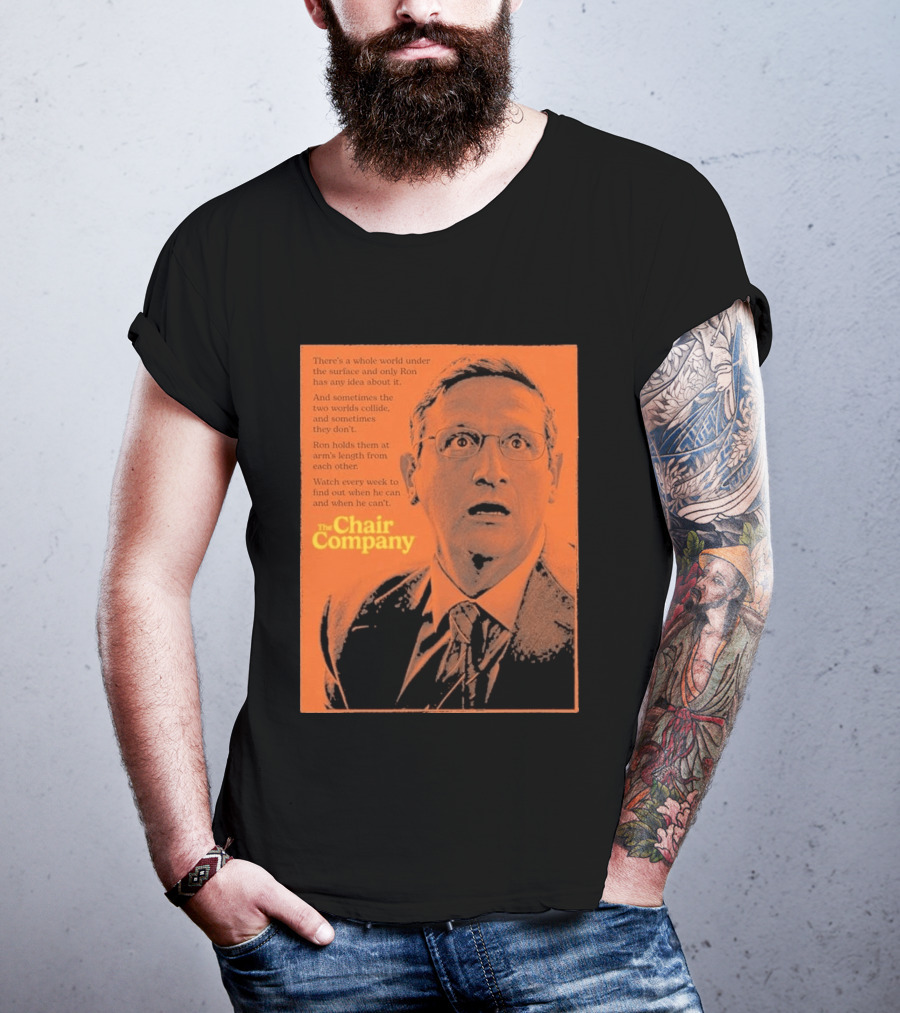 The Chair Company Ron Holds Worlds Under The Surface T-Shirt