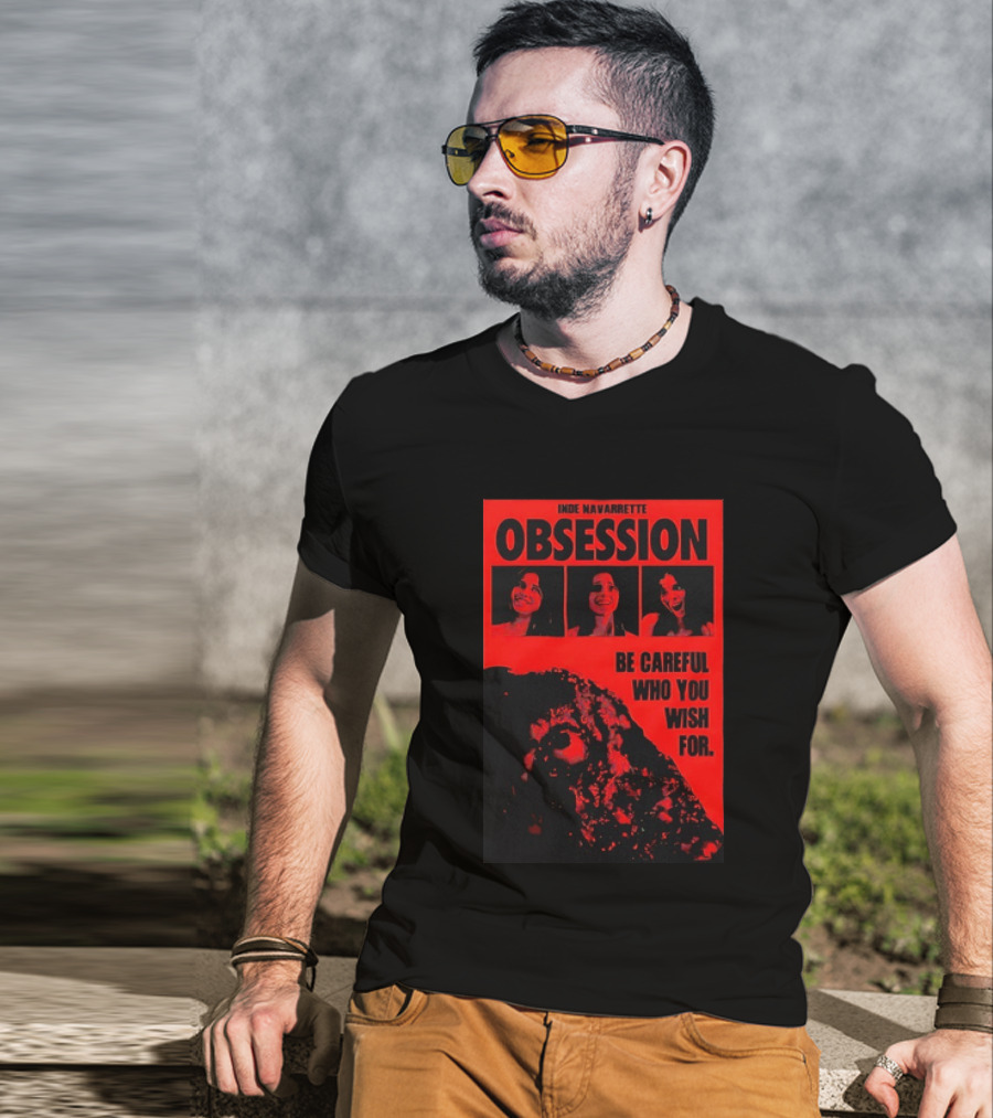 Indie Navarrette Obsession Be Careful Who You Wish For Horror Movie T-Shirt