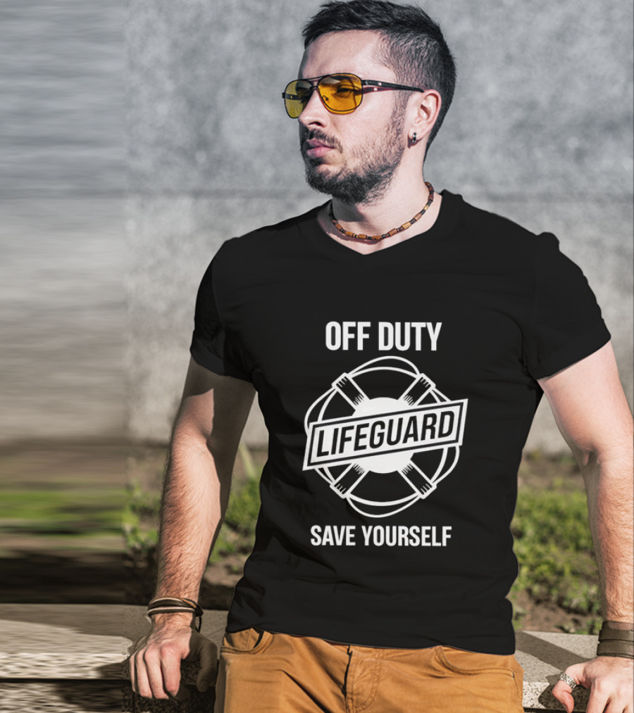 Off Duty Lifeguard Save Yourself Beach Safety T-Shirt