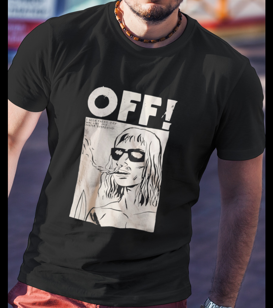 OFF Wasted Years I Wish Every Boy Was Like My Surfer Boyfriend T-Shirt