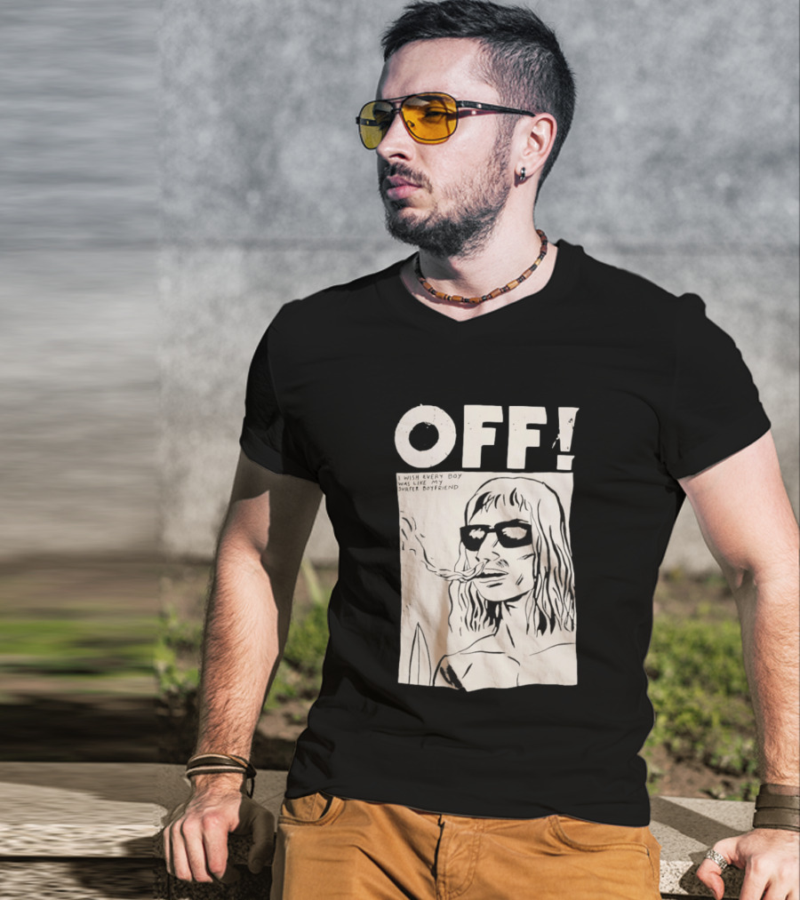 OFF Wasted Years I Wish Every Boy Was Like My Surfer Boyfriend T-Shirt