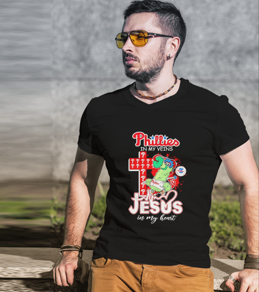 Phillies In My Veins Jesus In My Heart Faith Runs Through T-Shirt