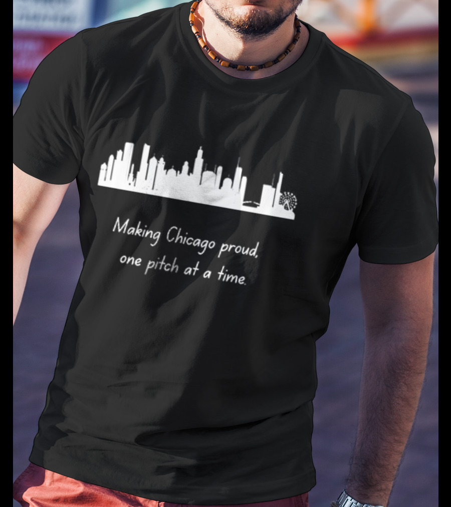 US Nationals Chicago City Skyline Making Chicago Proud One Pitch At A Time T-Shirt