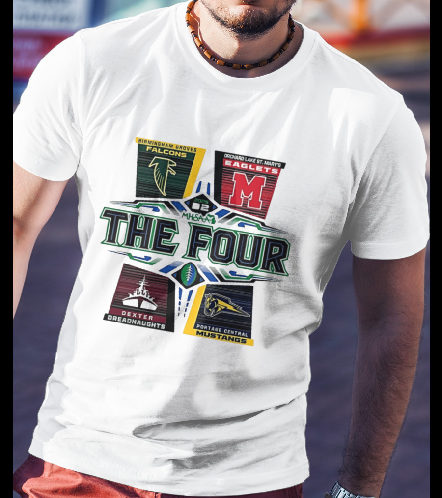 Birmingham Groves Falcons Orchard Lake St. Mary's Eagles Dexter Dreadnaughts Portage Central Mustangs 2025 MHSAA Football D2 The Four T-Shirt