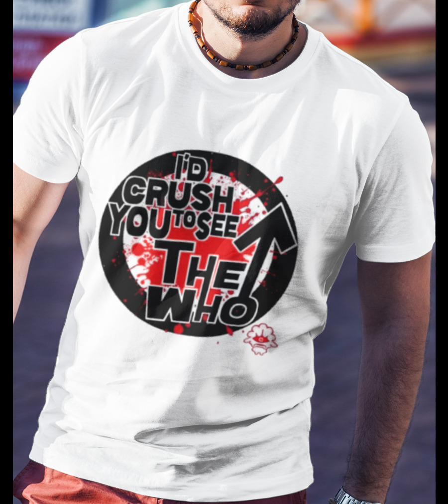 Crush You To See The Who Splatter Circle T-Shirt