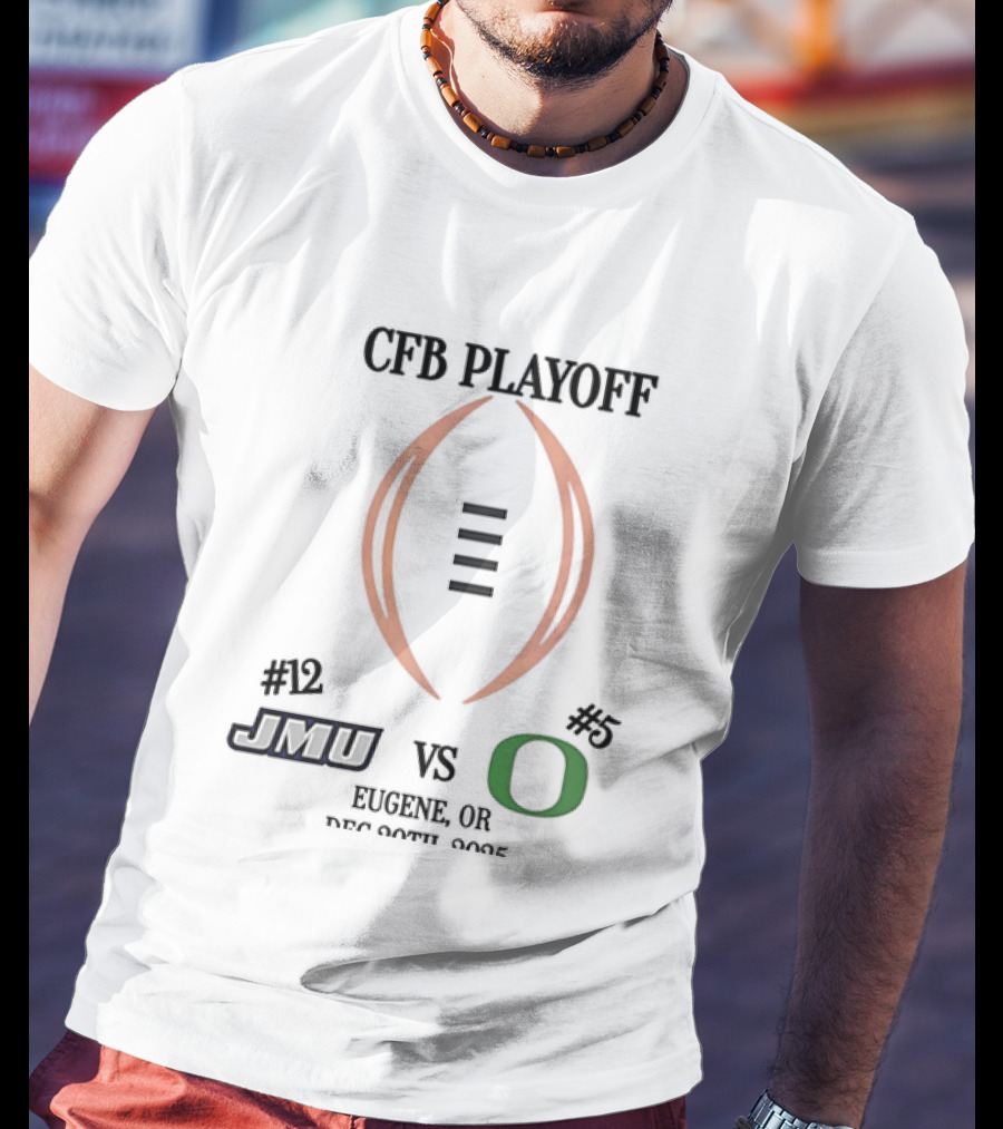 CFB Playoff 2025 Round 1 JMU Dukes Vs Oregon Ducks Eugene OR December 2025 T-Shirt