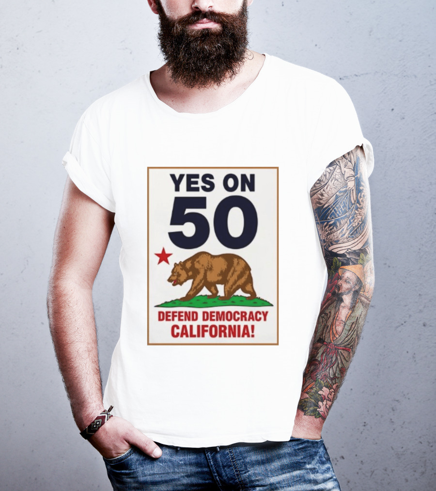 Yes On Prop 50 Defend Democracy California Bear Star T-Shirt