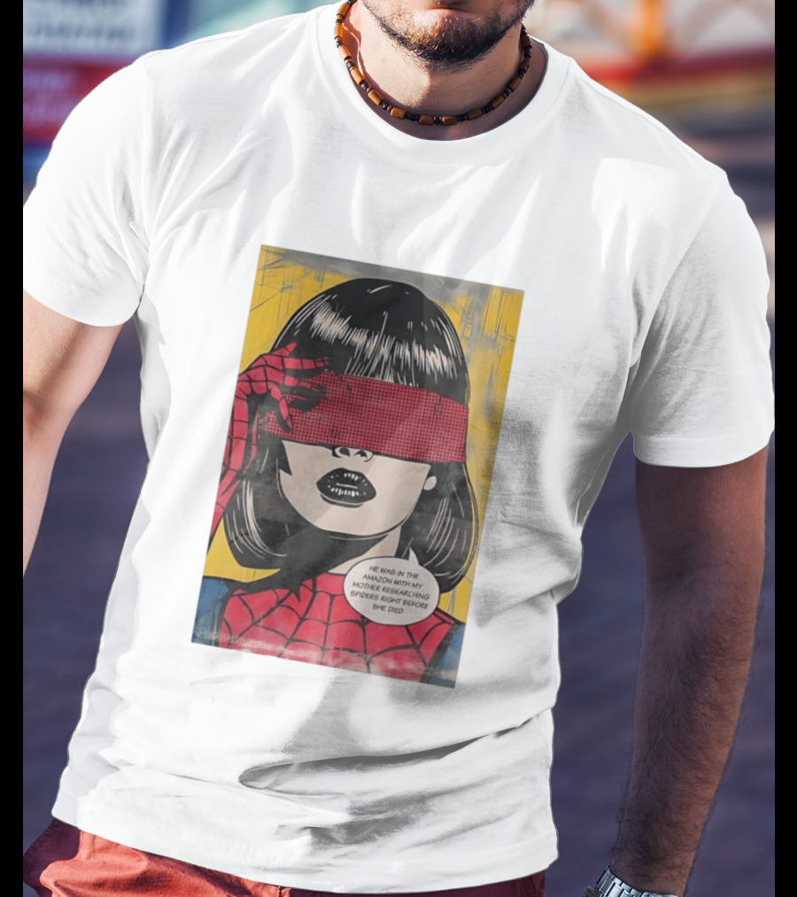 Madame Web He Was In The Amazon With My Mother Researching Spiders Right Before She Died T-Shirt