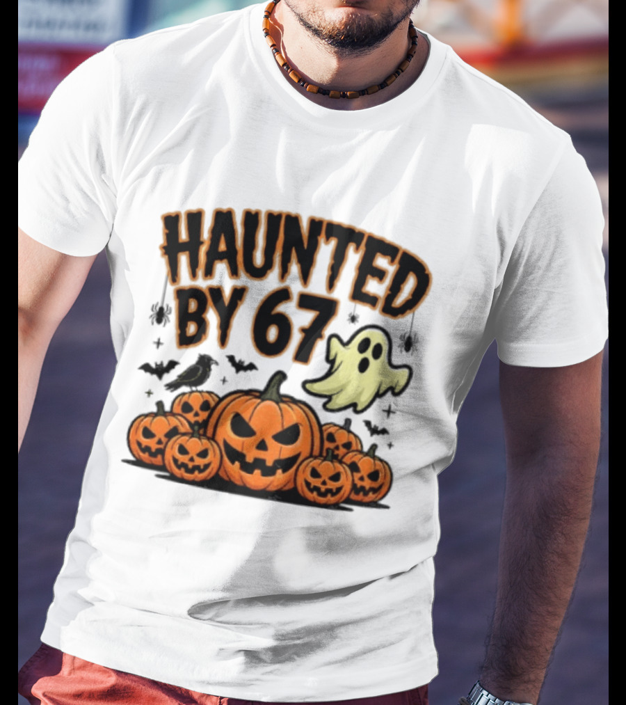 Haunted By 67 Halloween Ghost Pumpkin Bats And Crow Spooky Meme T-Shirt