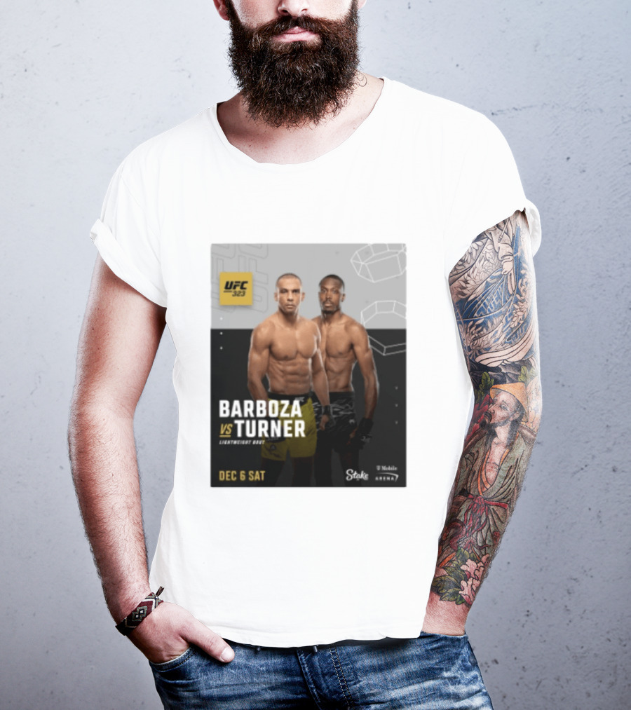 UFC 323 Barboza Vs Turner Lightweight Bout December 6 Sat 2025 Mobile Arena T-Shirt