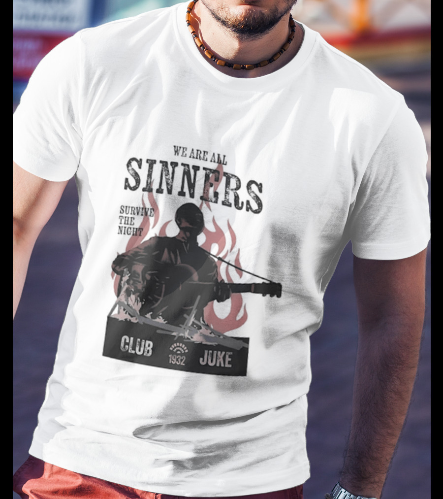 We Are All Sinners Survive The Night Club 1932 Juke Flames Guitar T-Shirt