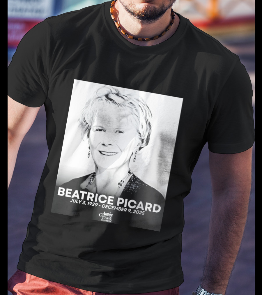 BEATRICE PICARD JULY 3 1929 DECEMBER 9 2025 America's Time Capsule T-Shirt
