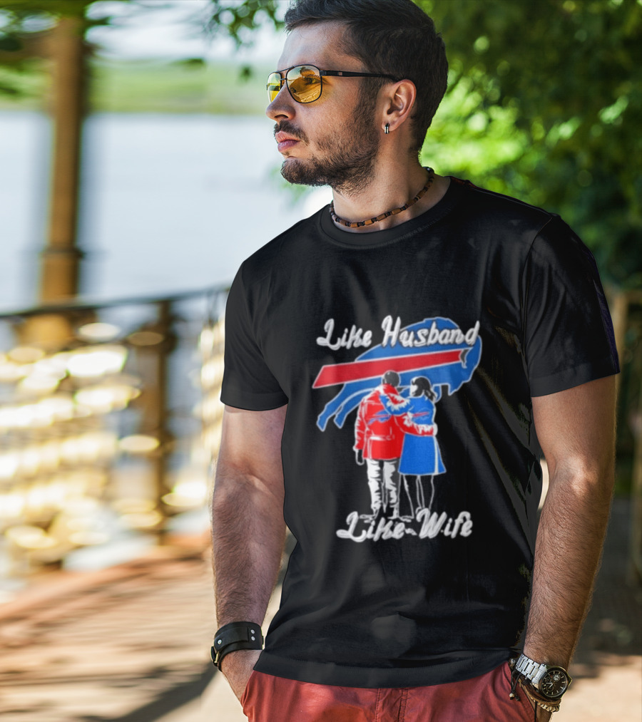 Buffalo Bills Like Husband Like Wife Team Spirit T-Shirt