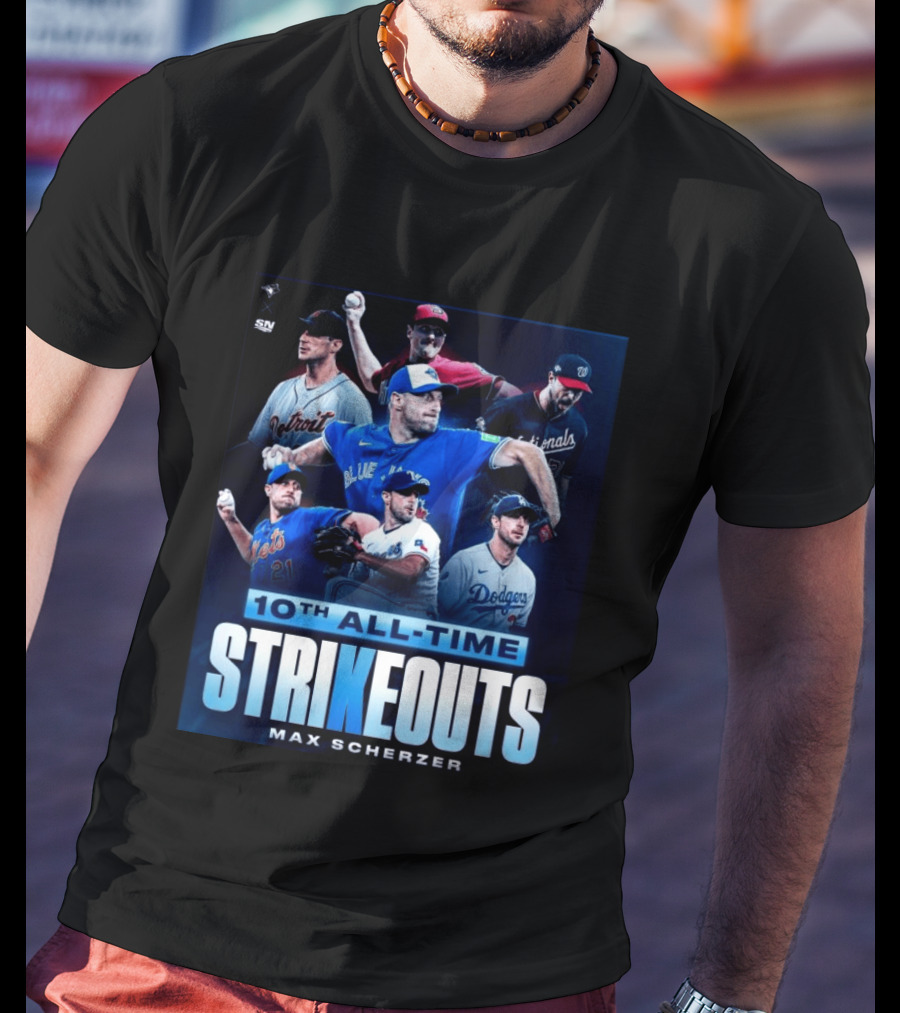 Max Scherzer 10th All Time Strikeouts Detroit Washington Dodgers Blue Jays T-Shirt