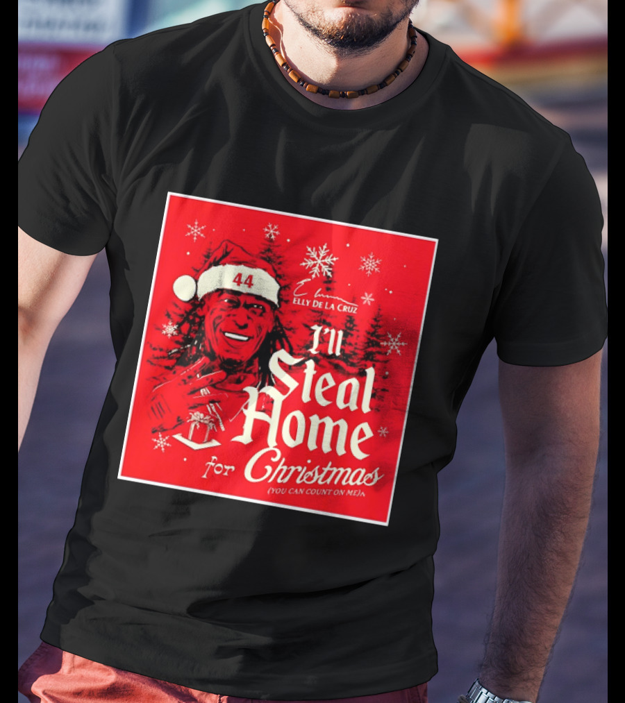 Elly De La Cruz Cincinnati Reds 44 I'll Steal Home For Christmas T-Shirt