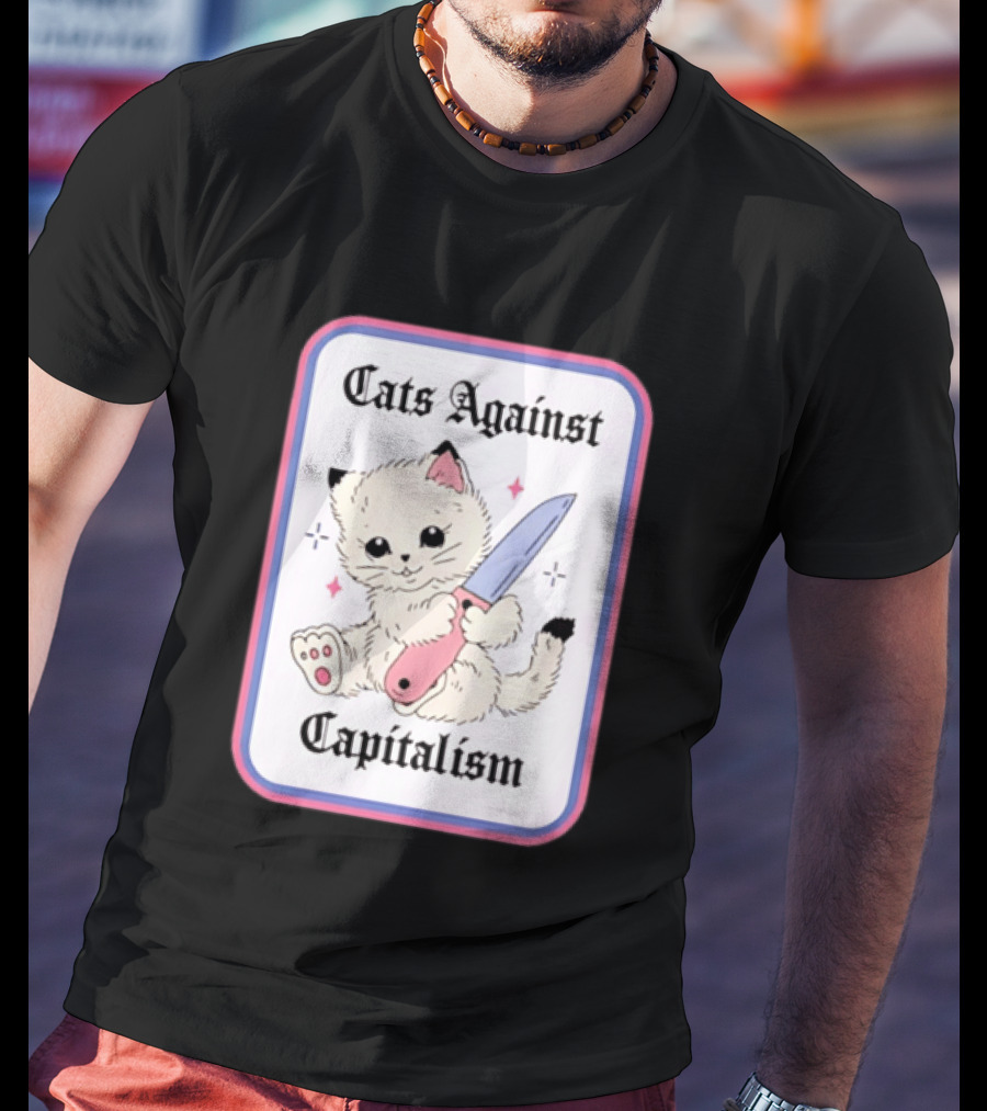 Cats Against Capitalism Cute Cat With Knife T-Shirt