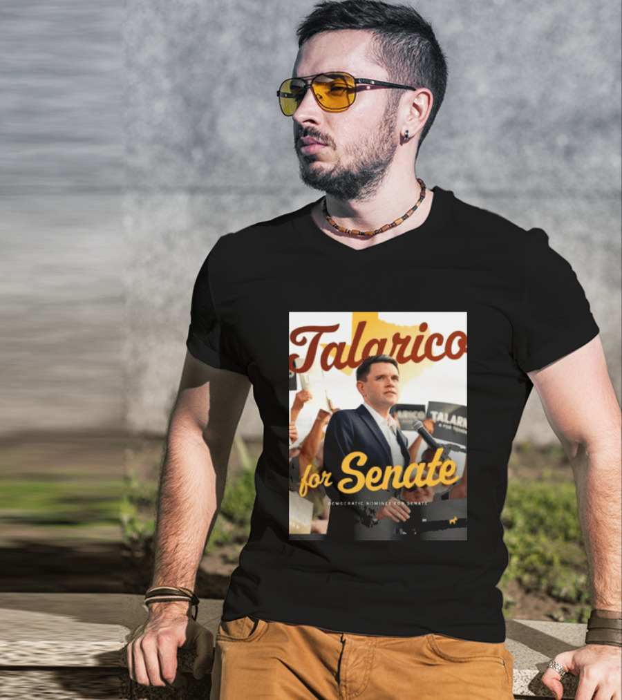 Talarico For Senate Democratic Nominee T-Shirt