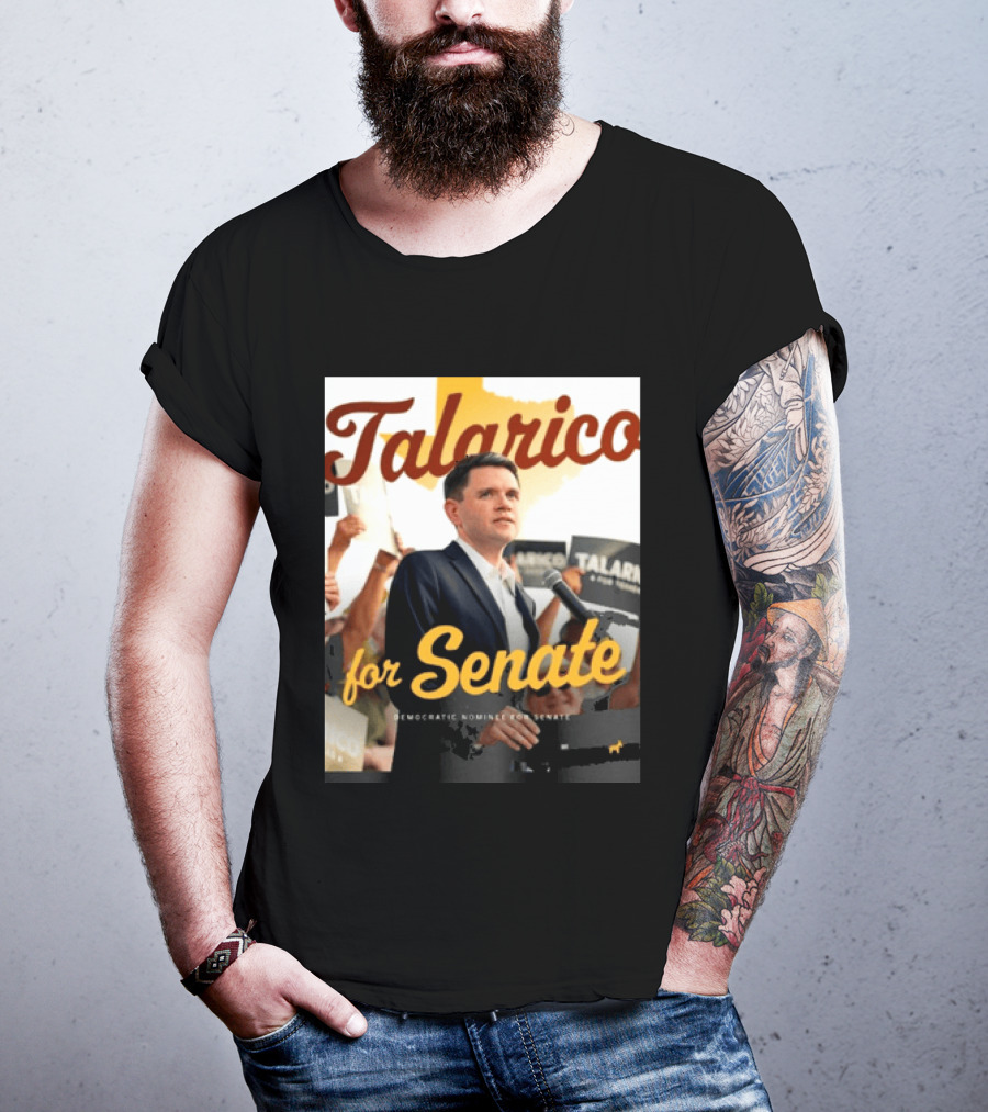 Talarico For Senate Democratic Nominee T-Shirt