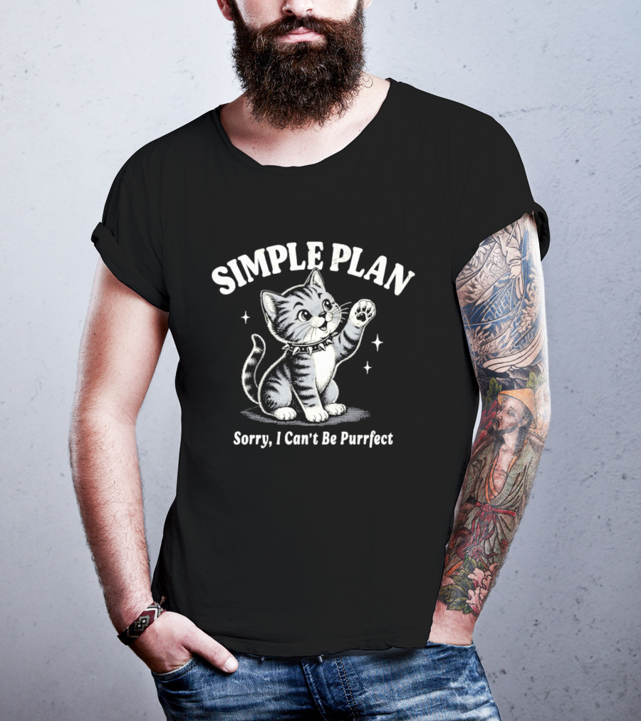 Simple Plan Sorry I Can't Be Purrfect Cat Cartoon T-Shirt