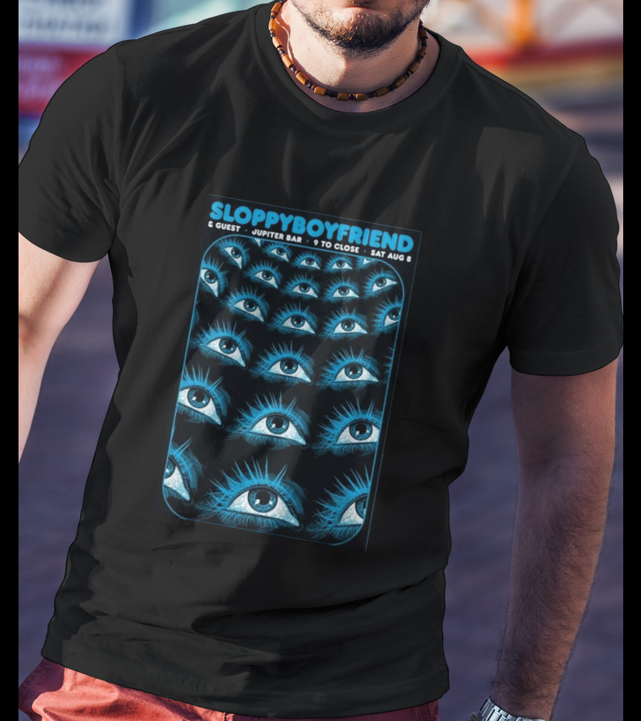 SloppyBoyfriend & Guest Jupiter Bar August 8 Eye T-Shirt
