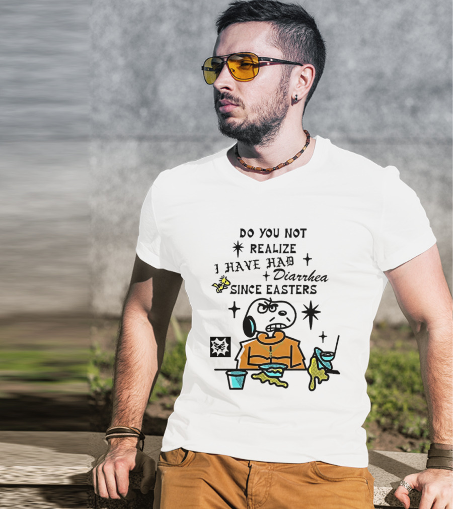 Classic Snoopy And Woodstock Do You Not Realize I Have Had Diarrhea Since Easters T-Shirt