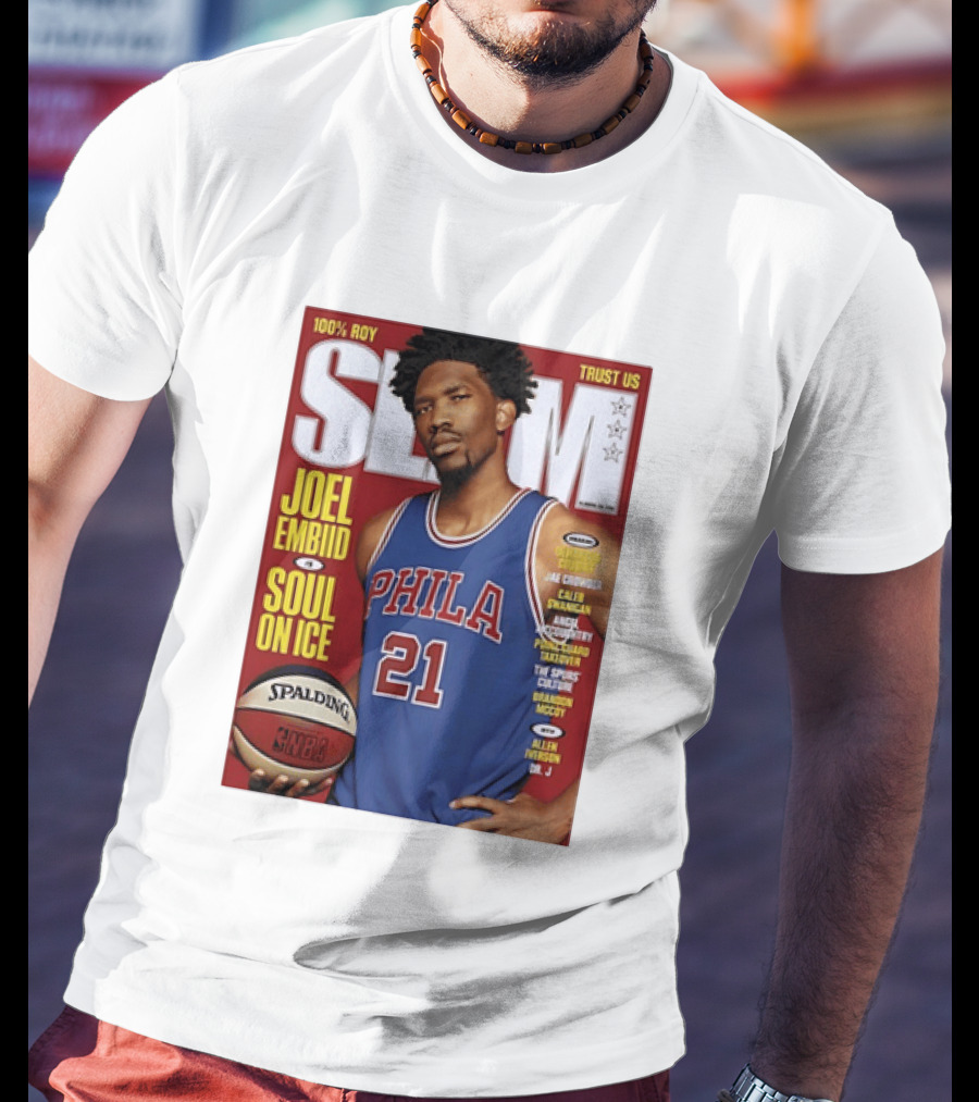 100% ROY SLAM Joel Embiid Soul On Ice PHILA 21 Philadelphia 76ers Cover T-Shirt