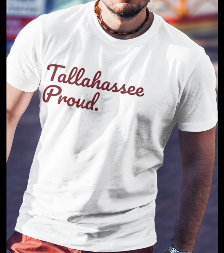 Tallahassee Proud Florida City Pride Culture Enthusiasts T-Shirt