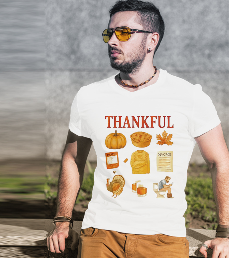 Thankful Pumpkin Turkey Pie Divorce Jackpot Sweater Toilet Autumn T-Shirt