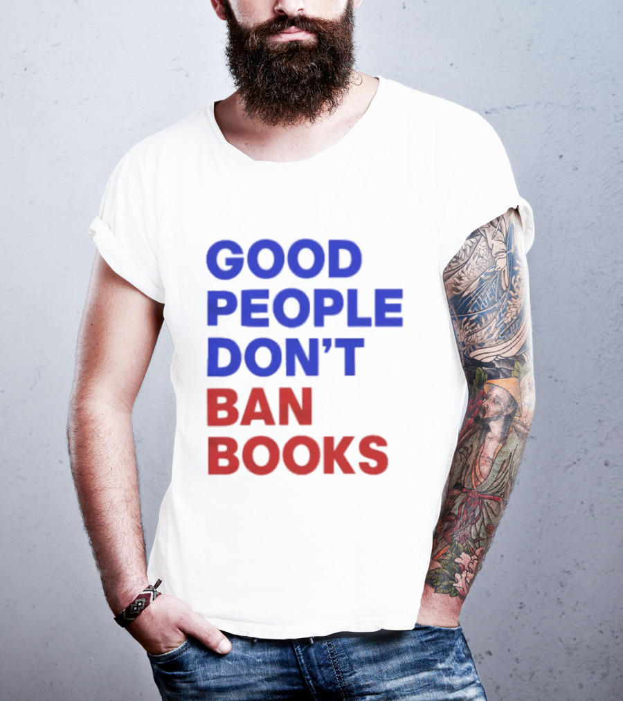 Good People Don't Ban Books Original T-Shirt