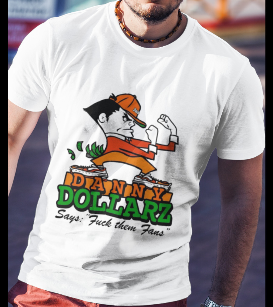 Danny Dollarz Says Fuck Them Fans 2025 Trend Hacksaw Gaming T-Shirt