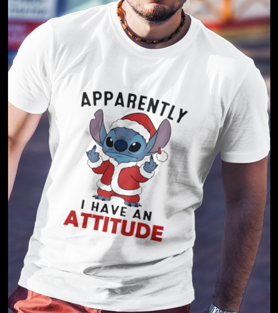 Original Stitch Santa Attitude Apparently I Have An Attitude T-Shirt