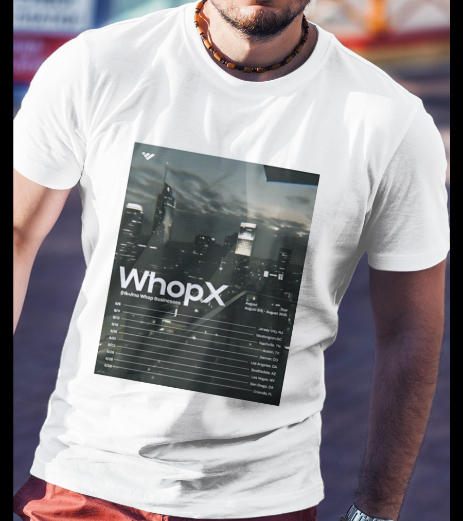 WhopX August Tour S1k Mo Whop Businesses Jersey Washington Nashville Austin Denver 2023 Dates T-Shirt