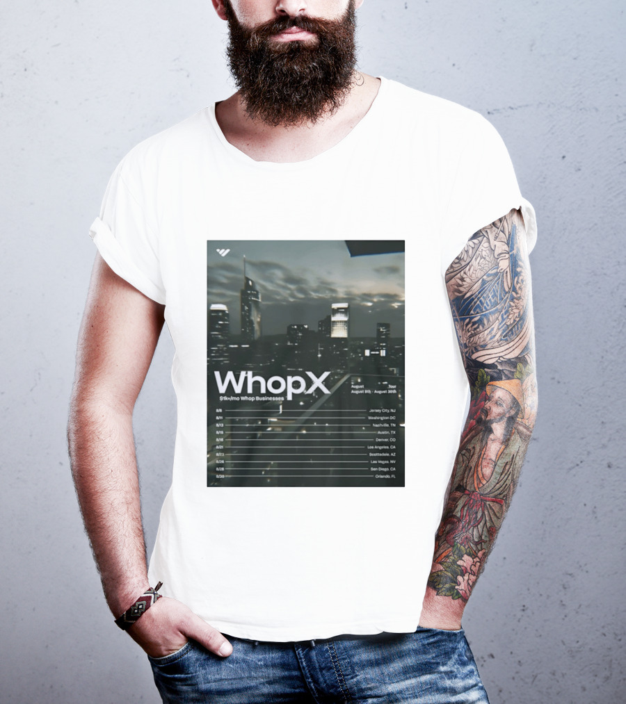 WhopX August Tour S1k Mo Whop Businesses Jersey Washington Nashville Austin Denver 2023 Dates T-Shirt