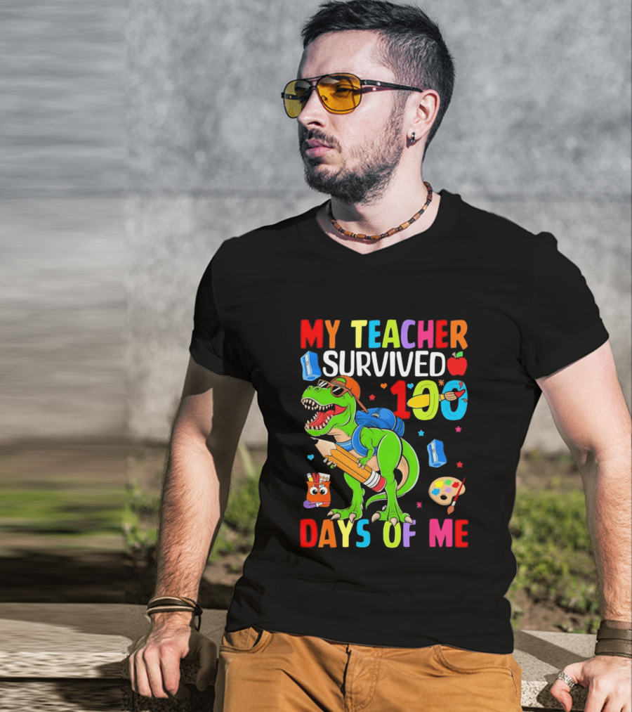 My Teacher Survived 100 Days Of Me Dinosaur With School Supplies And Apple T-Shirt