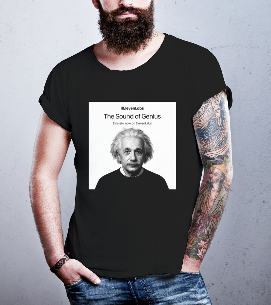 ElevenLabs The Sound Of Genius Einstein Now On ElevenLabs T-Shirt