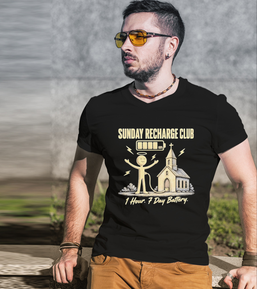 Sunday Recharge Club 1 Hour 7 Day Battery Church Christian Faith T-Shirt