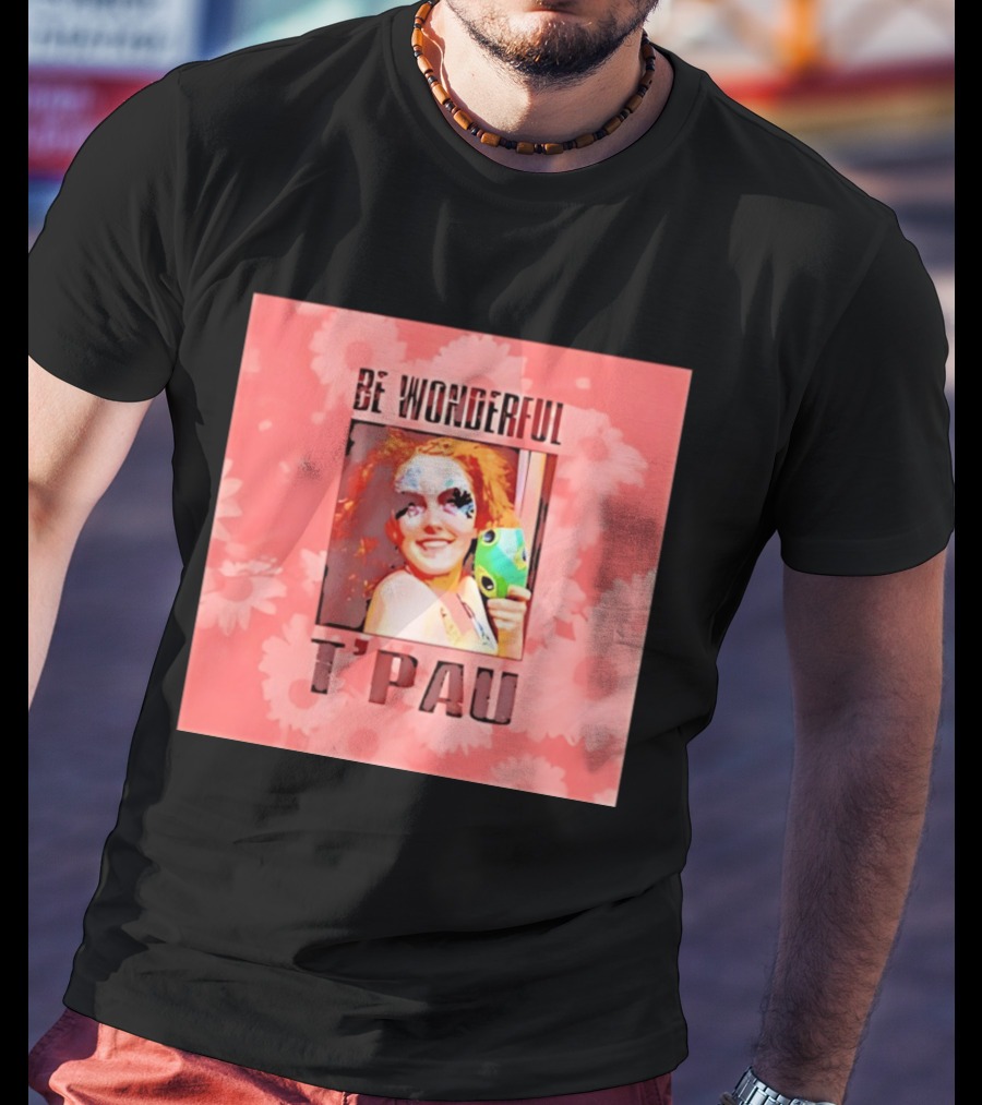 T'Pau Be Wonderful 80s Pop Carol Decker T-Shirt