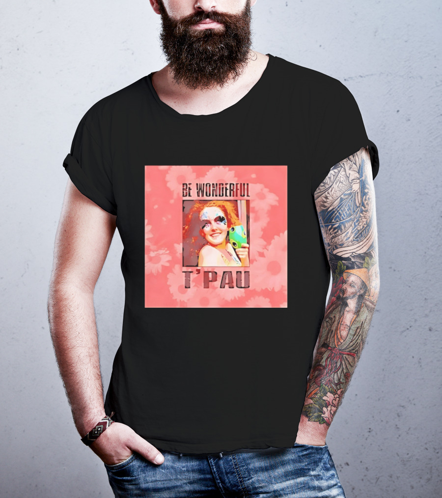 T'Pau Be Wonderful 80s Pop Carol Decker T-Shirt