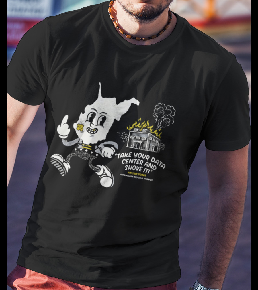 West Virginia Take Your Data Center And Shove It Raising Middle Finger Exploding Factory T-Shirt
