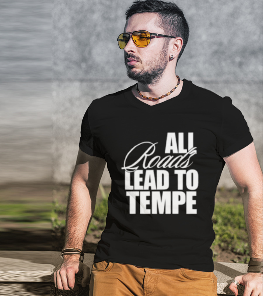 Melzi Store All Roads Lead To Tempe T-Shirt
