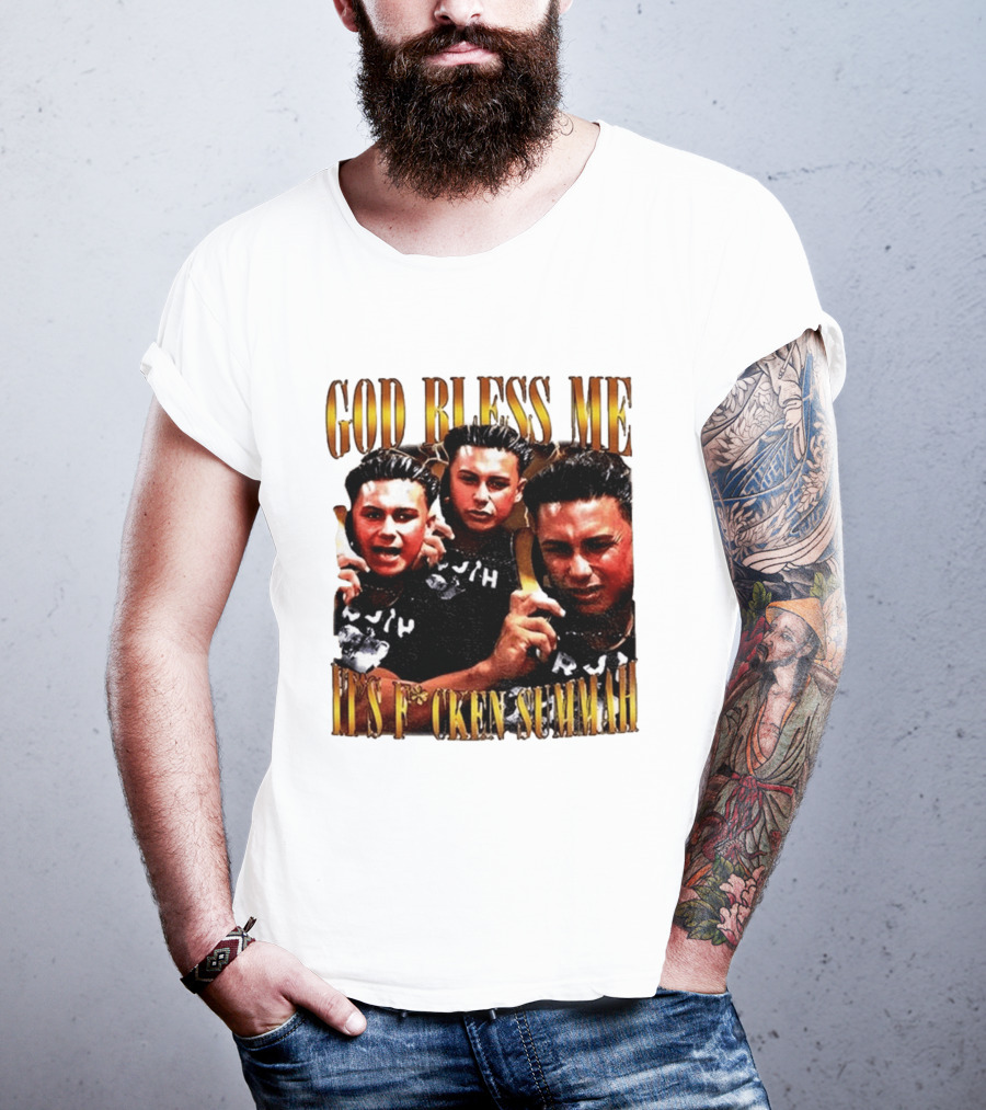 God Bless Me It's F*cken Summah Reality Television T-Shirt