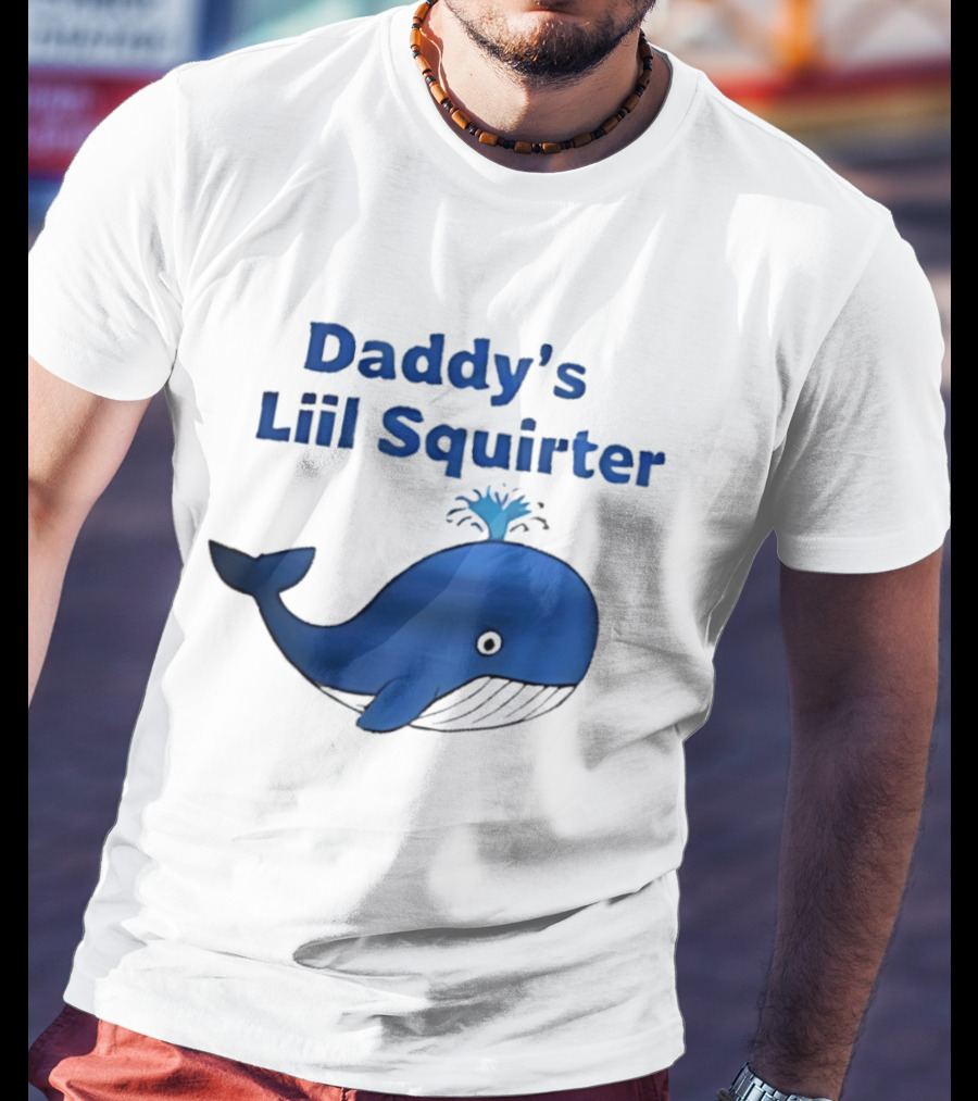 Daddy's Liil Squirter Whale Ocean Sea Life T-Shirt