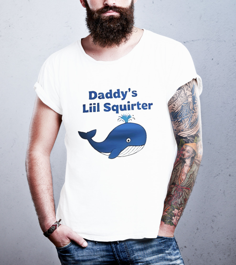 Daddy's Liil Squirter Whale Ocean Sea Life T-Shirt