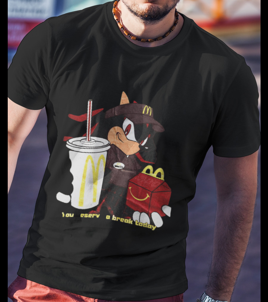 Shadow The Hedgehog McDonald You Deserve A Break Today T-Shirt
