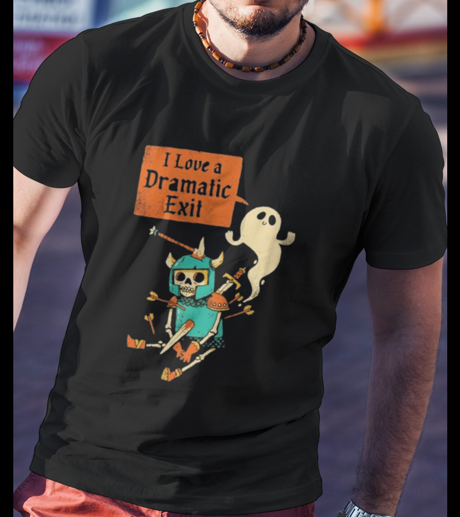 Dark Humor Skeleton Knight And Ghost With I Love A Dramatic Exit T-Shirt