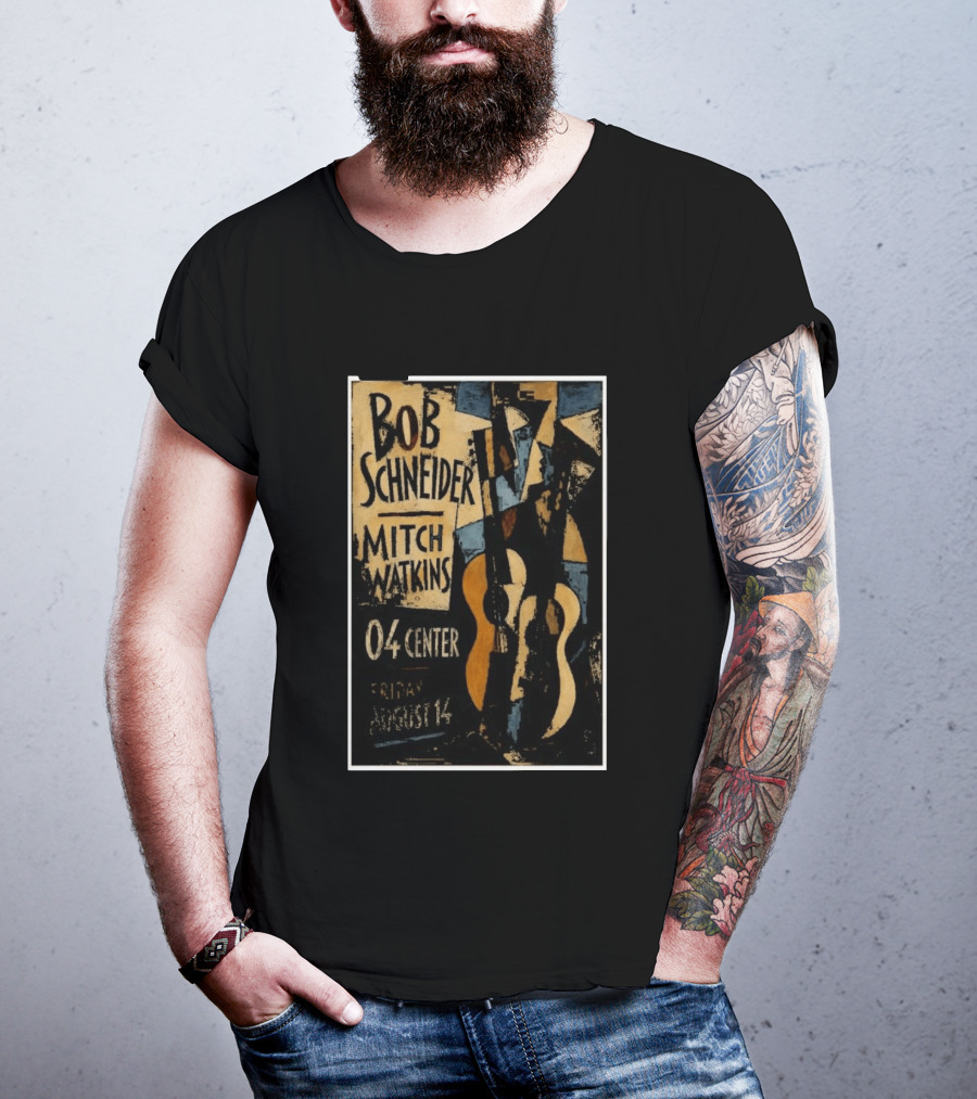 Bob Schneider Mitch Watkins Concert 04 Center Friday August 14 T-Shirt