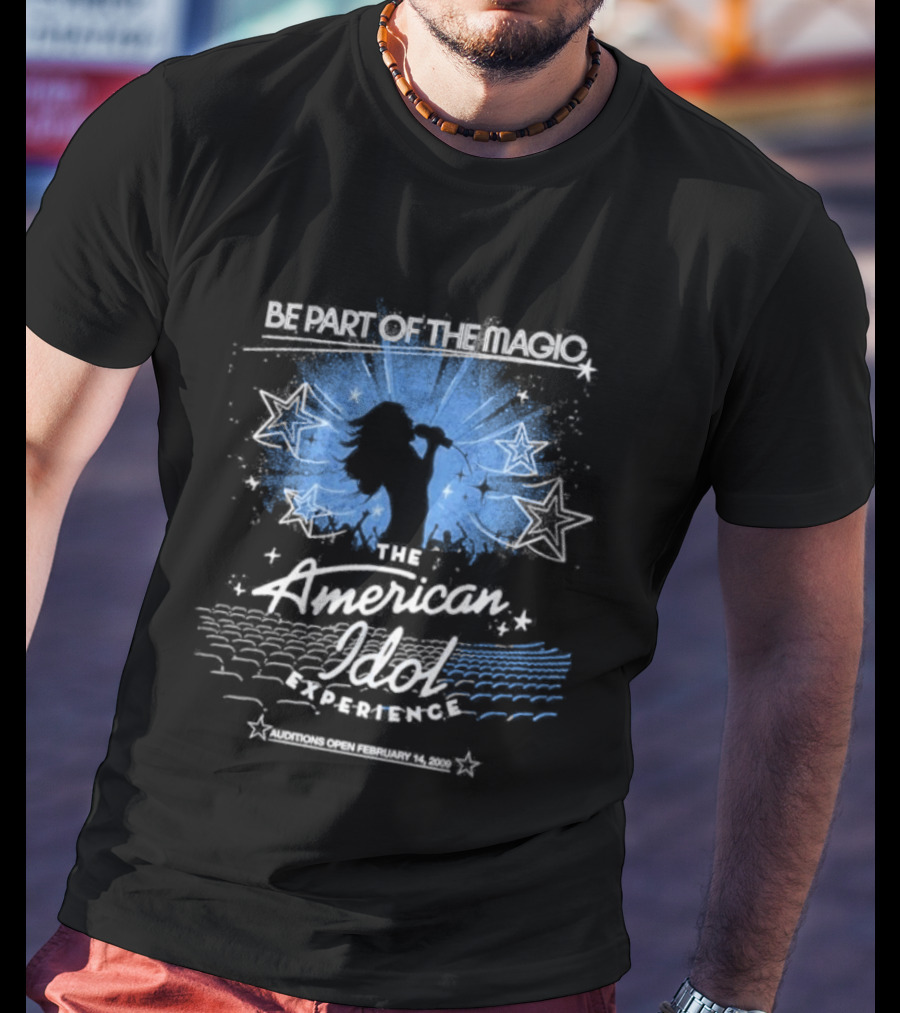 Be Part Of The Magic The American Idol Experience Auditions 2009 T-Shirt