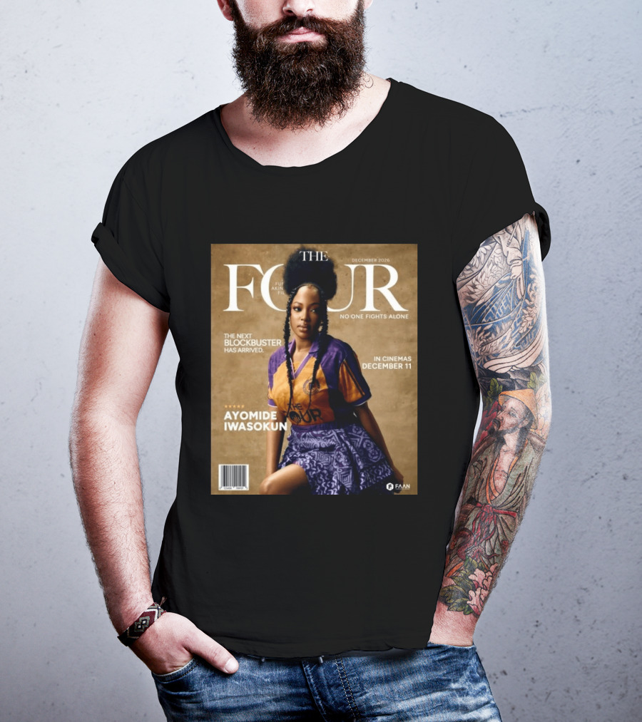 The Four Ayomide Iwasokun No One Fights Alone Future Akin Films Blockbuster December 11 2026 T-Shirt